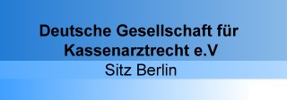 Deutsche Gesellschaft für Kassenarztrecht e.V